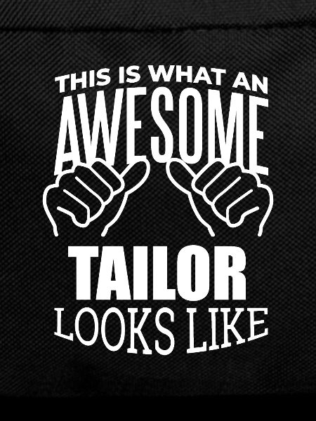 Tailor Tailor Tailor