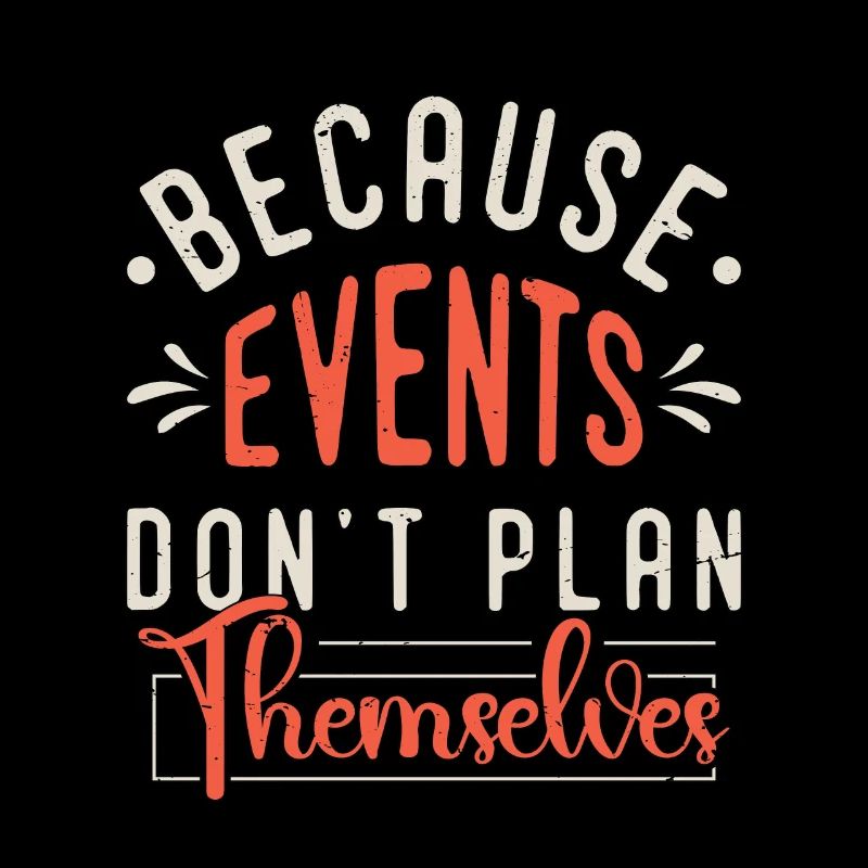 Events Coordinator Because Events Planning Lover