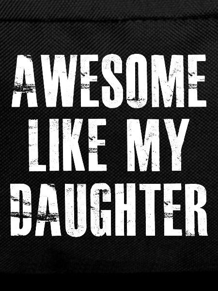 awesome like my daughter