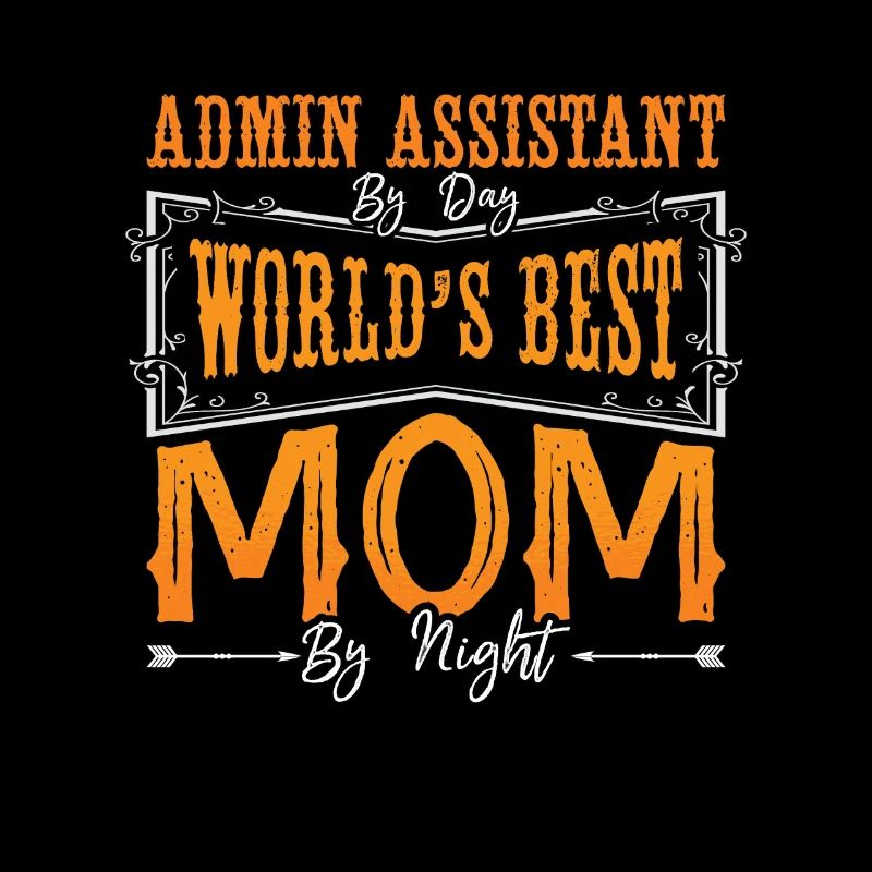 Admin Assistant By Day World's Best Office Worker
