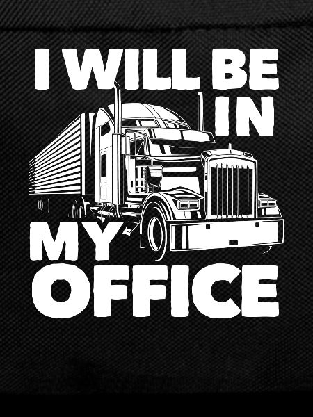 Truck Driver Office Saying