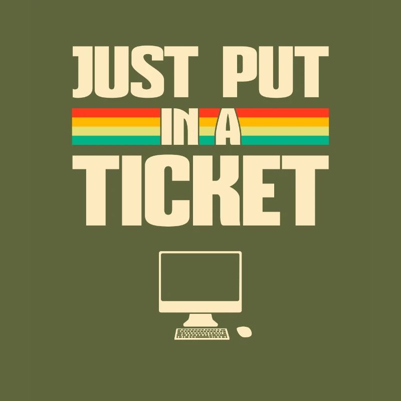 Just put In A Ticket Fun Computer help desk