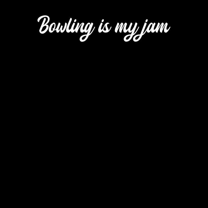 Bowling - Bowling is my jam