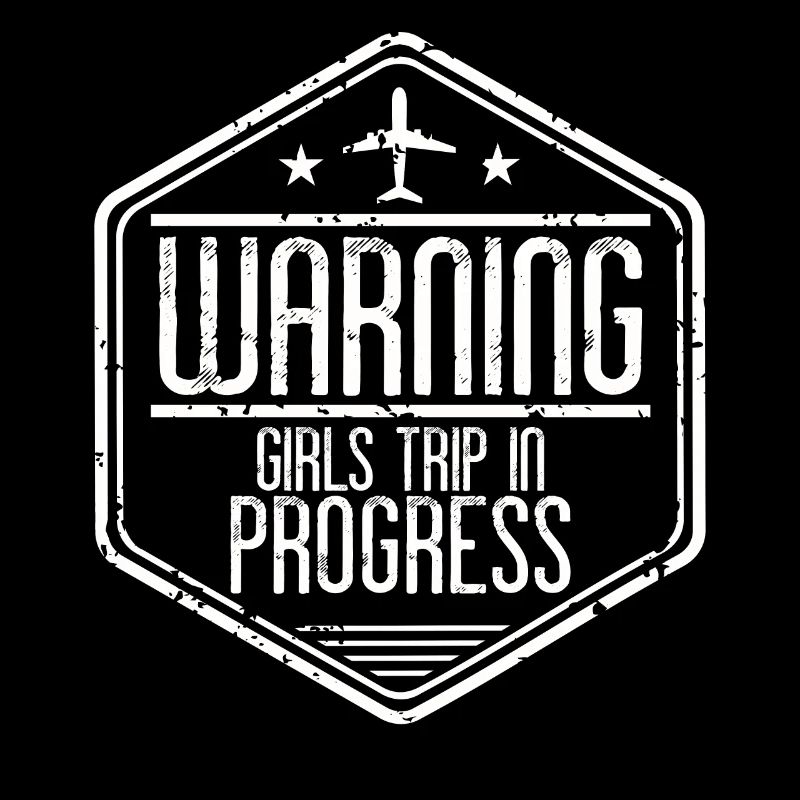 Warning Girls Trip in progress