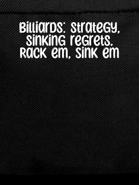 Billiards - Billiards: strategy, sinking regrets.