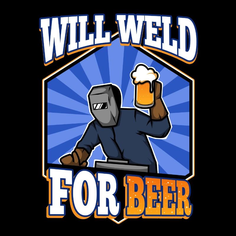 Will weld for beer