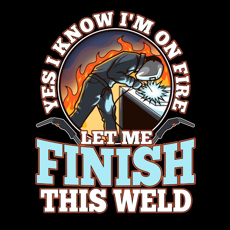 Yes i know im on fire welding