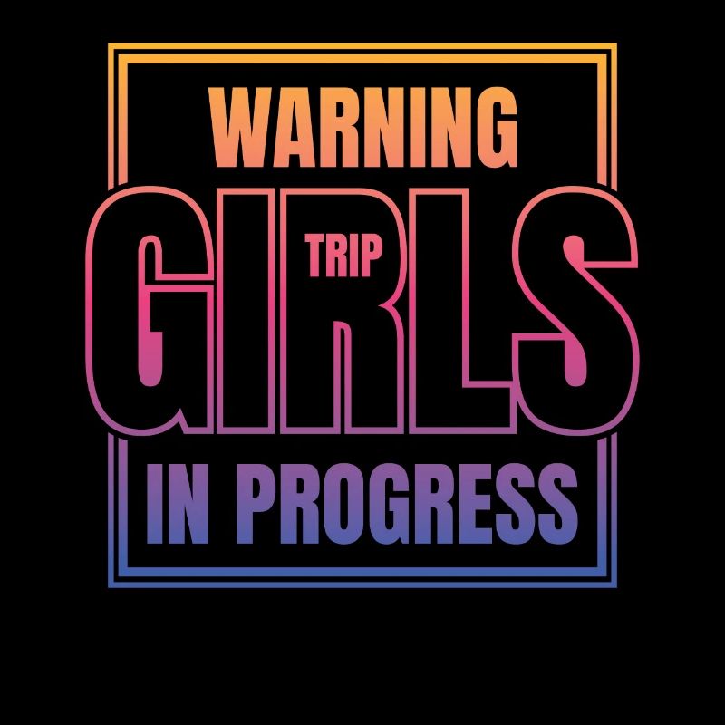Warning Girls Trip in progress