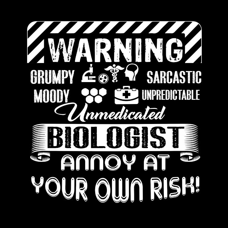 Biologist Biologist Warning