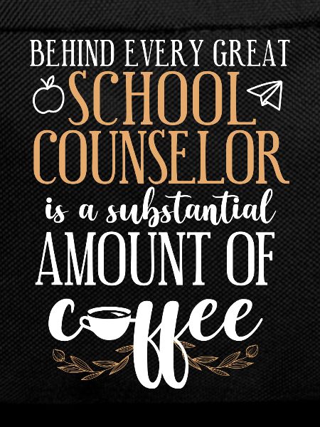 School Counselor Coffee Behind