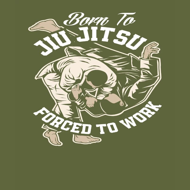 Born For Jiu Jitsu Forced To Work