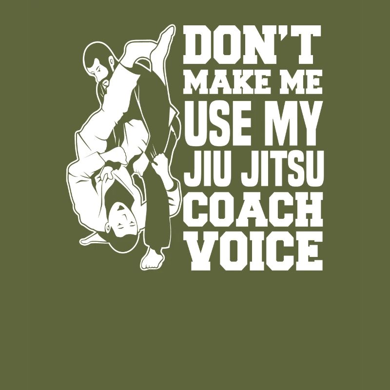 Ne me forcez pas à utiliser ma voix de coach de Jiu Jitsu