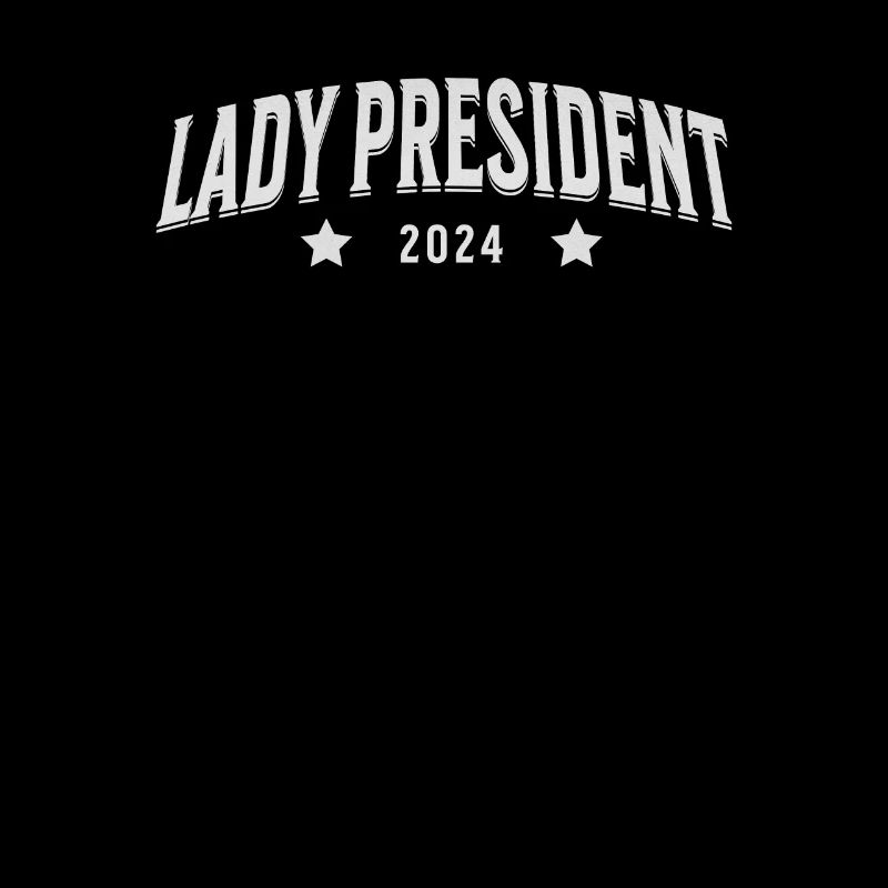 Lady President 2024: Support Kamala Harris Now