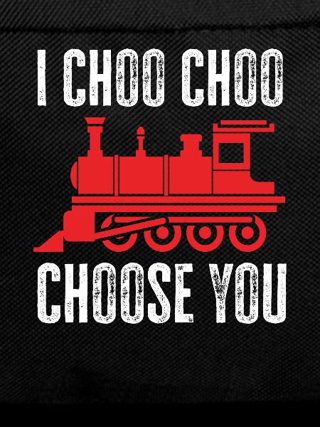I Choo Choo Choose You