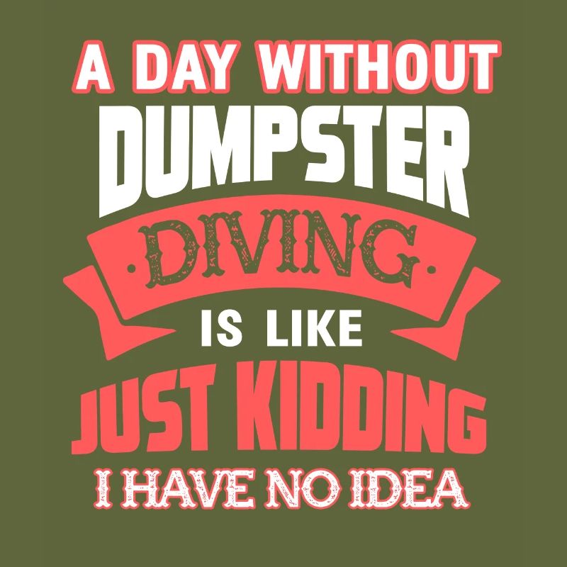 Dumpster Diving A Day Without Dumpster Diving