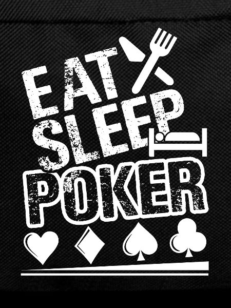 Poker Eat Sleep Poker