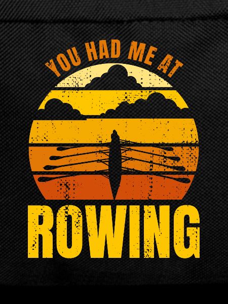 You Had Me At Rowing
