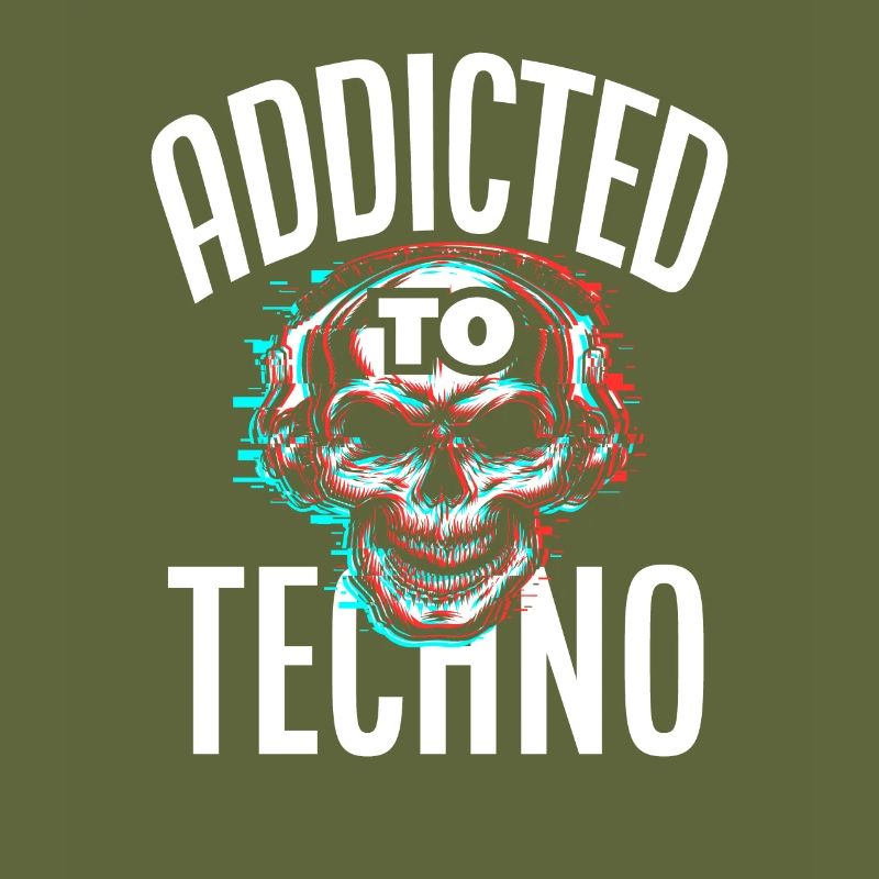Addicted To Techno Für Techno Lover