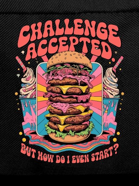 Burger Challenge Accepted