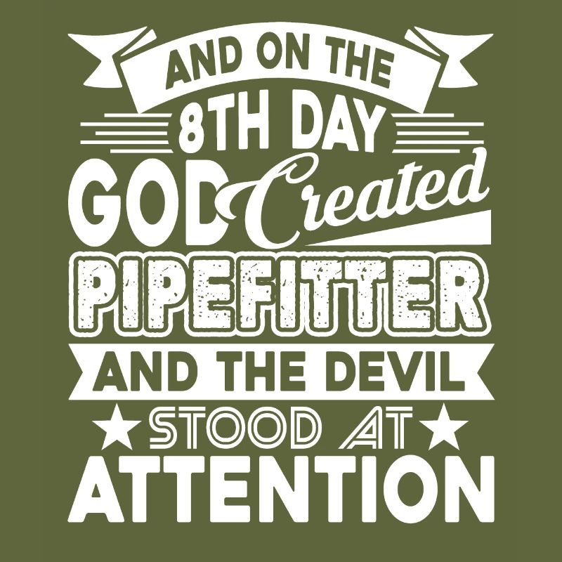 Pipefitter God Created Pipefitter
