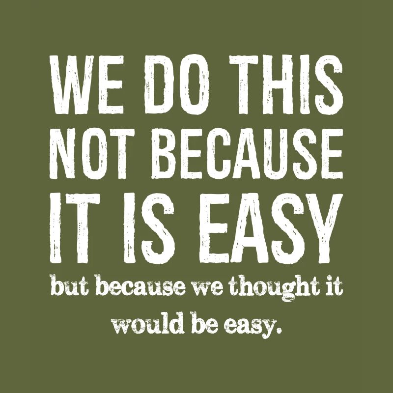 Nous ne le faisons pas parce que c’est facile