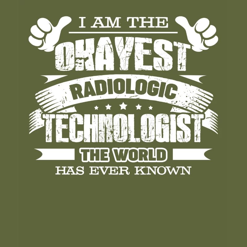 Okayest Radiologic Technologist