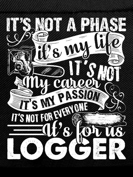 Logger Is My Passion