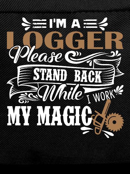 Logger I Am A Logger