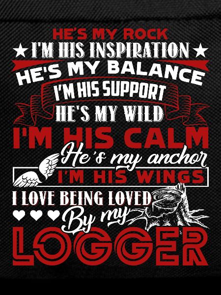 Logger Loved By My Logger