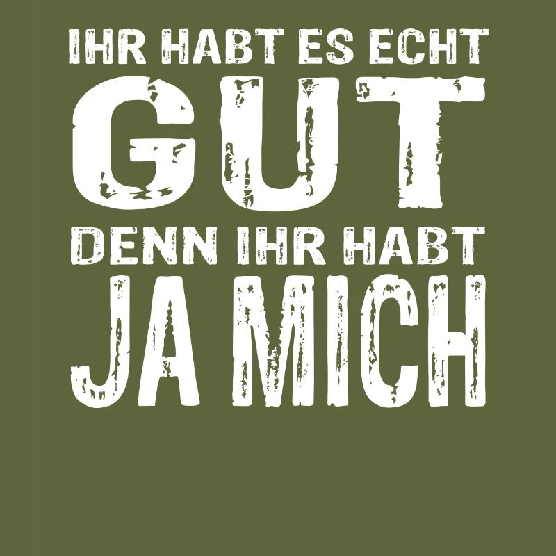 Funny statement design – you've got it really good