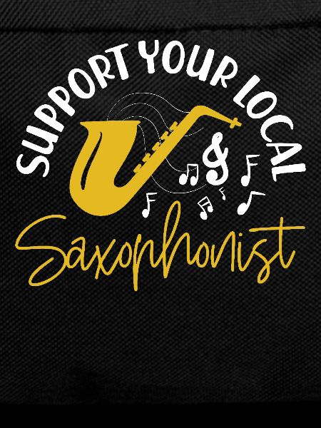 Saxophone Support Your Local