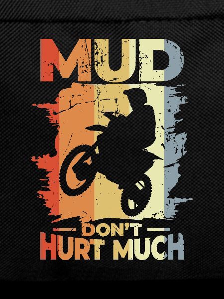 Mud Don't Hurt Much