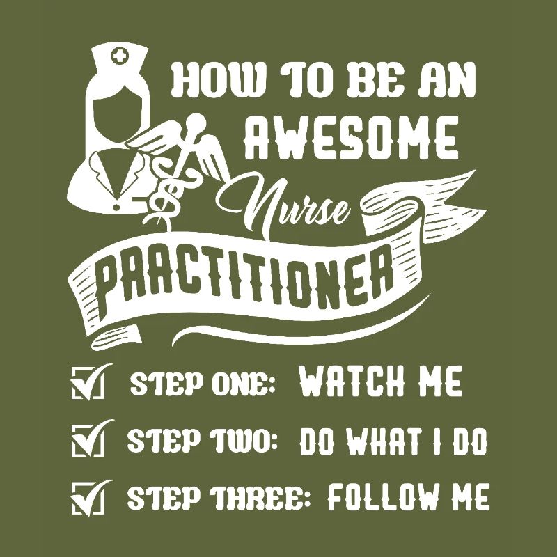 How To Be An Awesome Nurse Practitioner