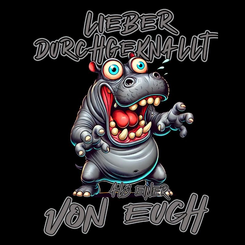 Nilpferd Lieber durchgeknallt als einer von euch