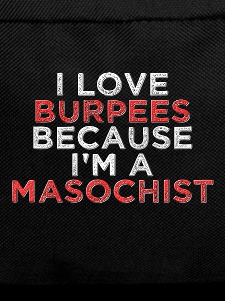 I Love Burpees
