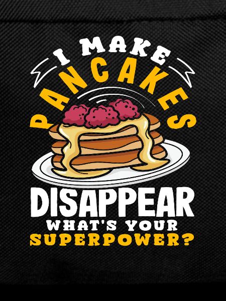 Making Pancakes Disappear Superpower