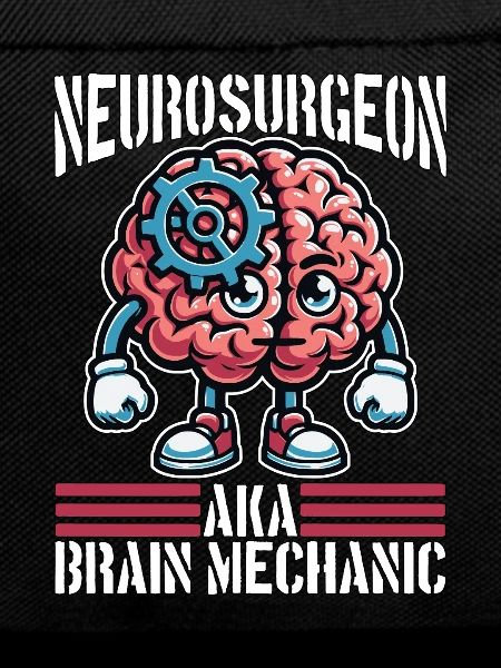 Neurosurgeon AKA Brain Mechanic Neuroscientist