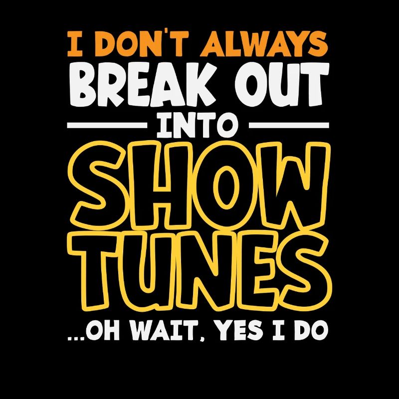 Musicals Lover Show Tunes Text