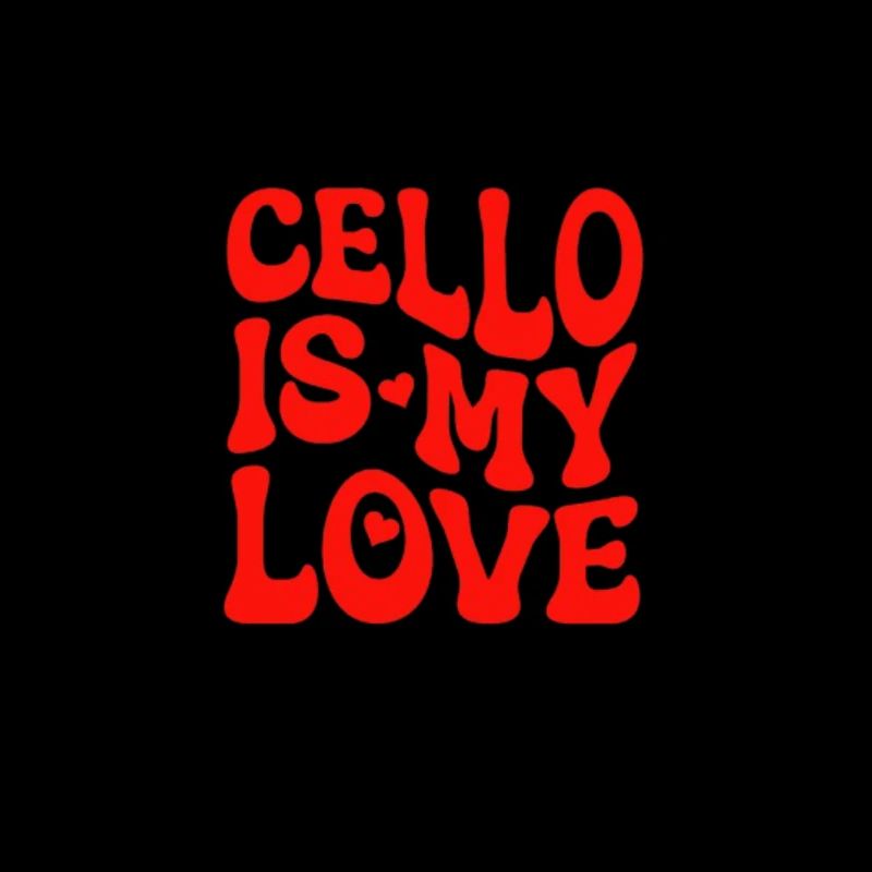 Cello is my love - Liebe Cello - Cellist Geschenk