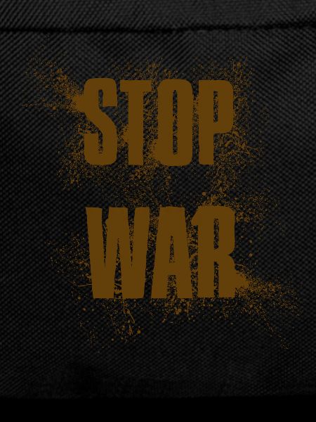 STOP WAR – NO WAR - PEACE
