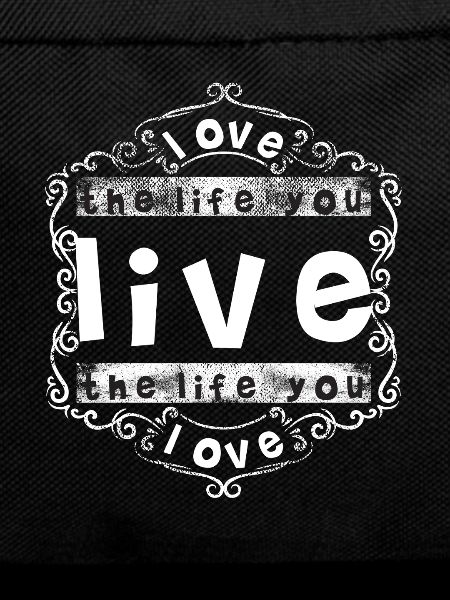 Love the Life You Live