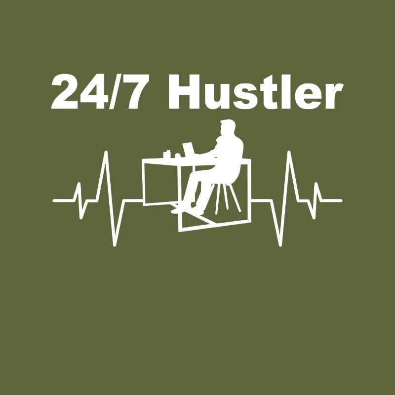 24/7 Hustler – Work Mode On