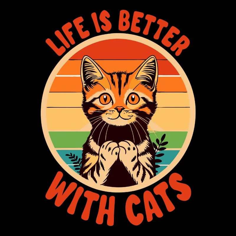 Life is better with Cats Animals Katzen Sprüche