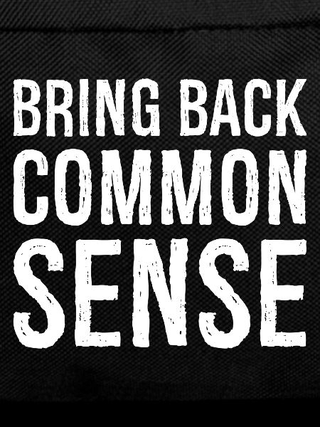Bring Back Common Sense