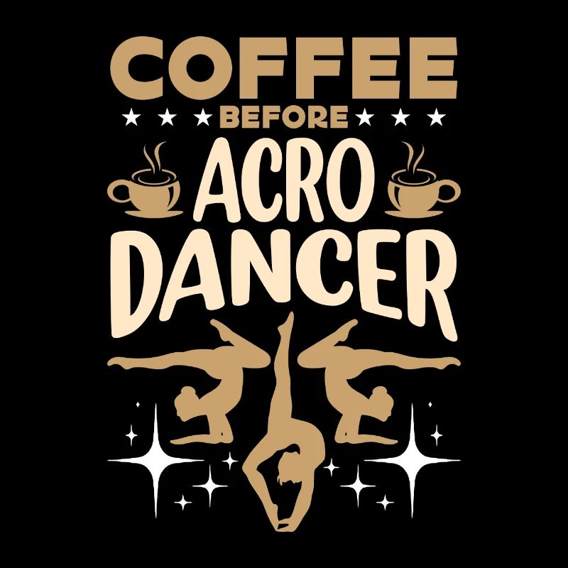 Acro Dancer Coffee Acrobatic Dancing Coffee Lover