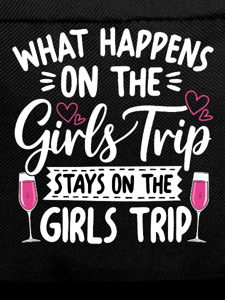 Girls Trip Slogan Design