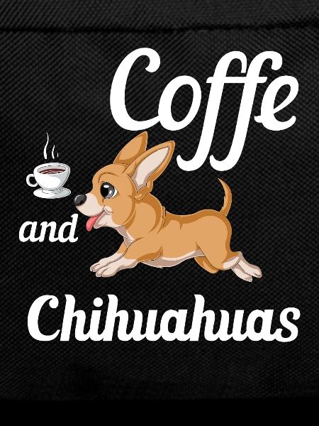 Coffee and Chihuahua – Funny Dog Lover