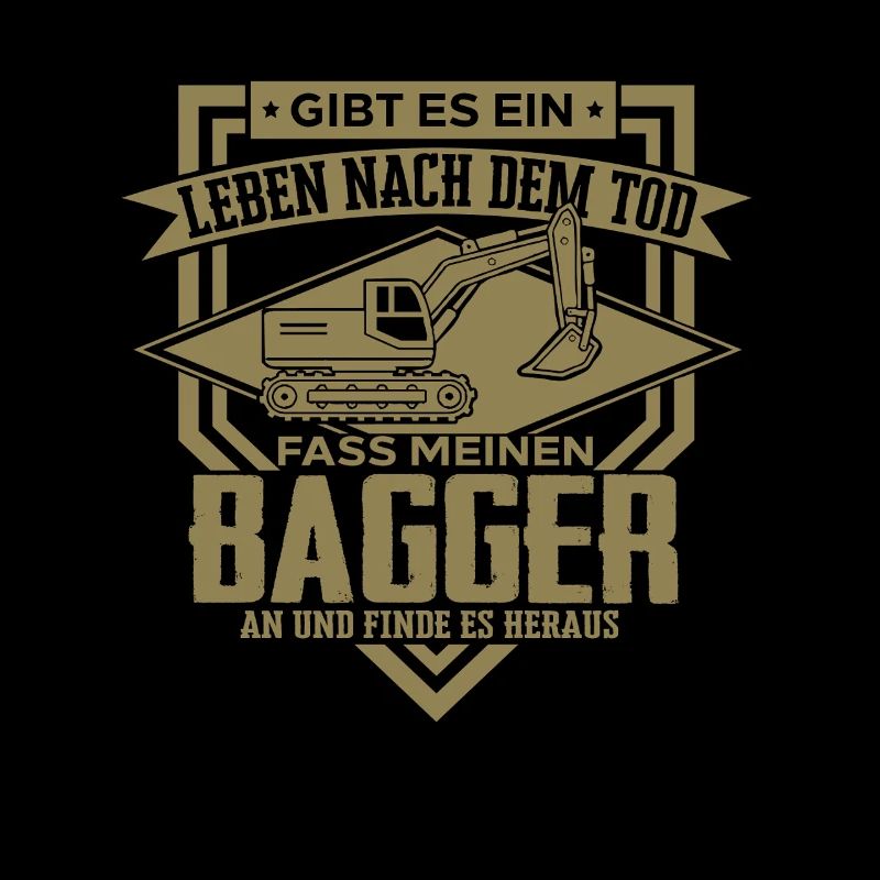 Excavator Driver Sayings Construction Equipment Operator Building Construction