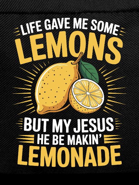 When life gives you lemons, my