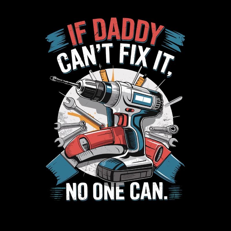 If daddy can't fix it, no one can